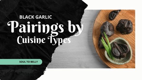 Black Garlic Pairings by Cuisine Types
