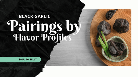 Unlock the Aromatic Flavors of Black Garlic with These Flavor Pairings | Soul to Belly